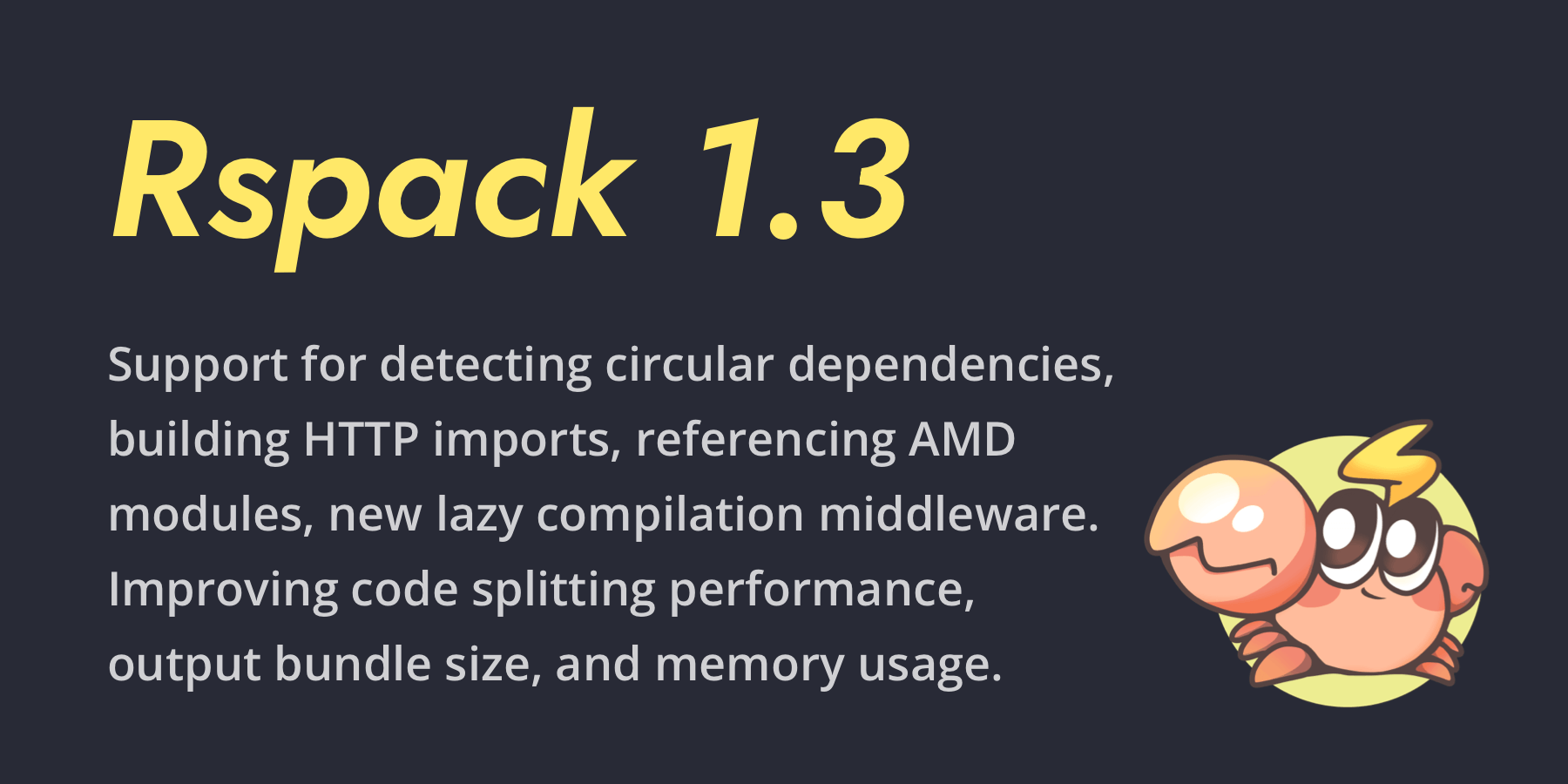 Announcing Rspack 1.3